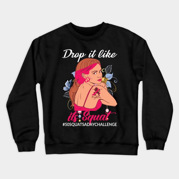 Drop it like its Squat..50 squats a day challenge Crewneck Sweatshirt by DODG99